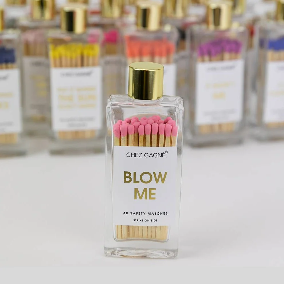Cheeky "Blow" Matches