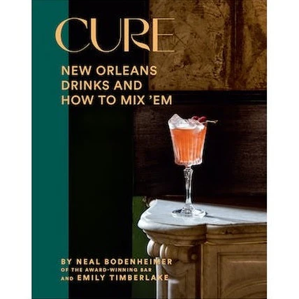 Cure: New Orleans Drinks and How to Mix ’Em