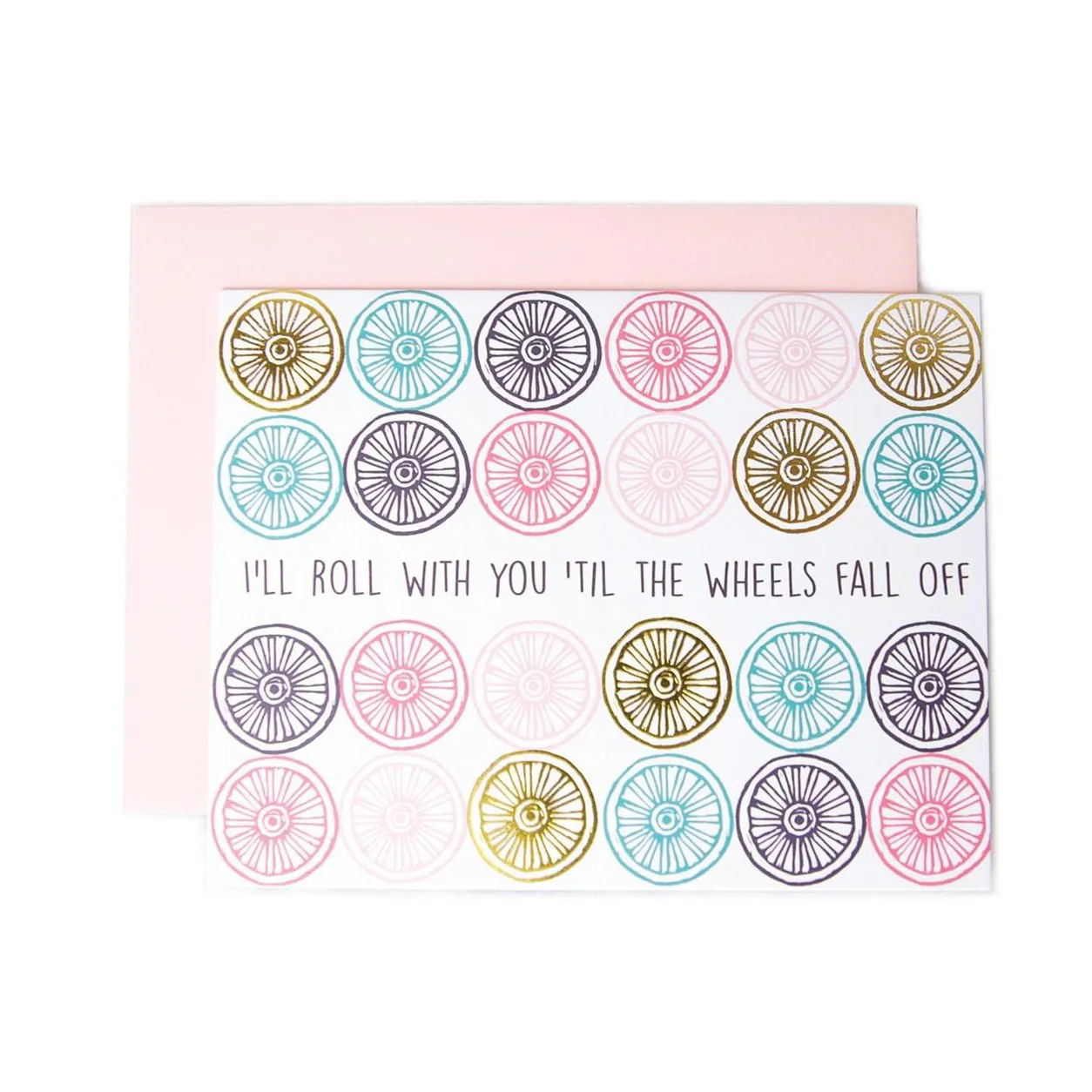 Greeting Card - Til the Wheels Fall Off