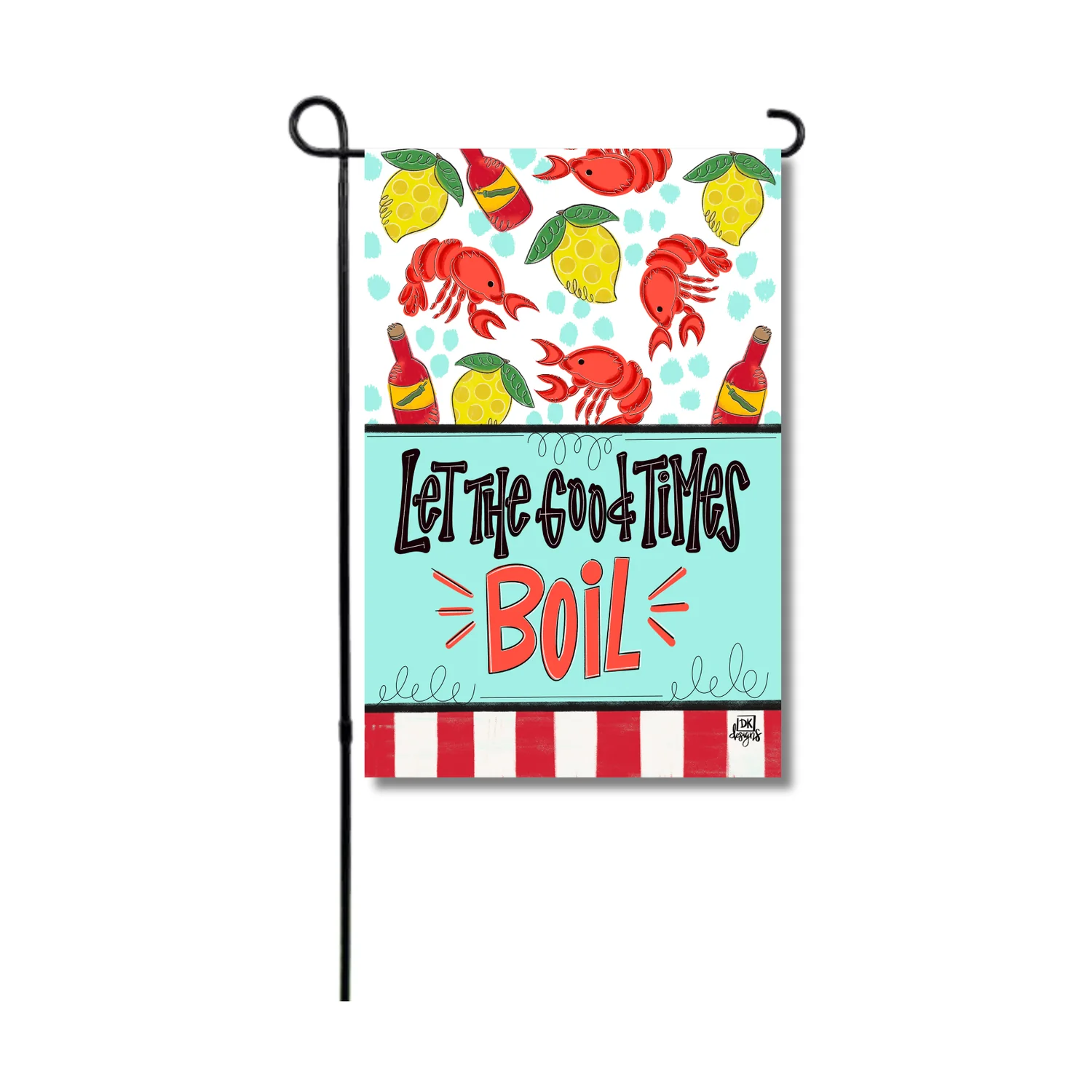Let The Good Times Boil Garden Flag