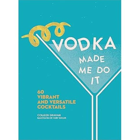 Vodka Made Me Do It